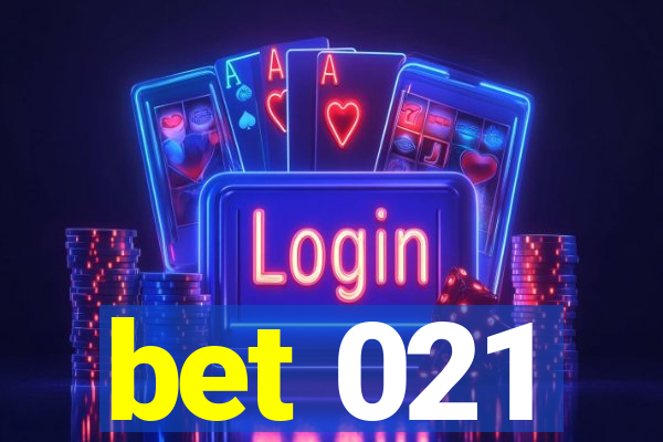 bet 021